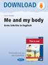 DOWNLOAD. Me and my body. Erste Schritte in Englisch. Anne Scheller. Downloadauszug aus dem Originaltitel: Klasse 3 4