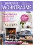 WOHNTRÄUME 20 PRIVATE. 100 Seiten. aus aller Welt. durch den Winter. Landhaus-Traum. Über. Inspirationen, Deko und Trends