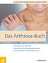 Das Arthrose-Buch. Das können Sie selbst tun Alle bewährten Behandlungsmethoden der Schulmedizin und Naturheilkunde