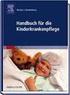 Hockenberry, Marilyn J.: Handbuch für die Kinderkrankenpflege. München, Elsevier GmbH, Urban & Fischer Verlag, 2005,