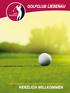 GOLFCLUB LIEBENAU DER FLEXIBLE GOLFCLUB FÜR DIE GANZE FAMILIE HERZLICH WILLKOMMEN