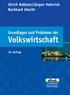 Ulrich Baßeler/Jürgen Heinrich Burkhard Utecht. Grundlagen und Probleme der. Volkswirtschaft. 19. Auflage