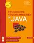 JAVA GRUNDKURS PROGRAMMIEREN IN. EXTRA: Mit kostenlosem E-Book MIT JAVA7. dietmar RATZ jens SCHEFFLER detlef SEESE jan WIESENBERGER. 6.