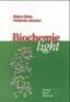 Biochemie light. Bearbeitet von Friederike Hammar, Hubert Rehm. 1. Auflage Taschenbuch. 188 S. Paperback ISBN Gewicht: 302 g