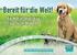 Bereit für die Welt! Die MERIAL Impfschutz-Tipps für Ihren Hund. Mit freundlicher Empfehlung von. Merial gmbh Am Söldnermoos 6. D Hallbergmoos