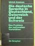 AMMON, Ulrich (1995): Die deutsche Sprache in Deutschland, Österreich und der Schweiz. Das Problem der nationalen Varietäten. Berlin New York.