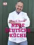 INHALT. Kochen mit Lust und Leidenschaft 6. Vorspeisen und kleine Gerichte 10 Suppen 46 Fleisch und Geflügel 74 Fisch 116 Beilagen 134 Desserts 172
