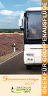 Tourenvorschläge für Ihre Bustouren und Gruppenausflüge IDEEN FÜR GRUPPENAUSFLÜGE