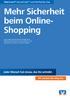 Mehr Sicherheit beim Online- Shopping