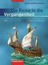 Die Reise in die Vergangenheit. Von Hans Ebeling und Prof. Dr. Wolf gang Birkenfeld. Bearbeitet von: Dr. Uwe Lagatz - Cathrin Schreier - Uta Usener