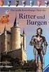 Das große Ravensburger Buch der Ritter und Burgen