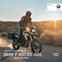 BMW Motorrad Adventure. Freude am Fahren F 800 GS ABS. 63 kw 35 kw MAKE LIFE A RIDE.