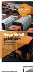 Neue Abfallgebühren. in der Stadt Aachen ab 1. Januar