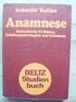 Lothar R. Schmidt/Bernd H. Keßler. Anamnese. Methodische Probleme, Erhebungsstrategien und Schemata. Beltz Verlag Weinheim und Basel 1976