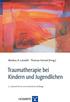 Markus A. Landolt Thomas Hensel (Hrsg.) Traumatherapie bei Kindern und Jugendlichen. 2., aktualisierte und erweiterte Auflage