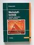 Werkstofftechnik. Wolfgang Seidel. Werkstoffe - Eigenschaften - Prüfung - Anwendung ISBN Leseprobe