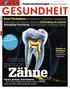 Zähne. Schöne, Neue Techniken bei Implantaten, Parodontose, Zahnspangen