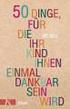 50 DINGE, FÜR DIE IHR KIND IHNEN EINMAL DANKBAR SEIN WIRD