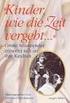 Kinder, wie die Zeit vergeht