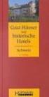 Gast-Häuser und historische Hotels. Schweiz. 3. Auflage. Thomas Plaichinger (Text und Fotografie) H OFFMANN