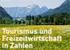 TOURISMUS UND FREIZEITWIRTSCHAFT IN ZAHLEN