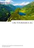 URI TOURISMUS AG. Gründung der regionalen Tourismusorganisation im Urner Unterland