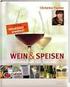 WEIN & SPEISEN Leidenschaft mit System