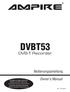 DVBT53. ampire. DVB-T Recorder. Owner s Manual. Bedienungsanleitung. Compatible with Alpine Multimedia Stations with DVB-T control function!