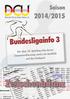 Saison 2014/2015. Bundesligainfo 3. Vor dem 18. Spieltag eine kurze Zusammenfassung sowie ein Ausblick auf den Endspurt