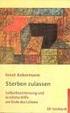 Sterben zulassen. Ernst Ankermann. Selbstbestimmung und ärztliche Hilfe am Ende des Lebens. Ernst Reinhardt Verlag München Basel