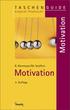 7 Die drei größten Irrtümer über Motivation 8 Motivation wird oft missverstanden