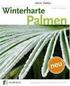 Palmen. Winterharte. neu. In Mitteleuropa erfolgreich auspflanzen, pflegen und überwintern. Mario Stähler. Tobias W. Spanner