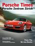 Porsche Times. Porsche Zentrum Zürich. Power. Play. Der neue Boxster. Porsche Night 2008 Die Enthüllung der inneren Stärke