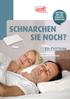 DER NEUE WEG ZUR SCHNARCH- REDUKTION! SCHNARCHEN SIE NOCH? DIE INTERAKTIVE ANTI-SCHNARCH-LÖSUNG. Fachinformation