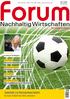 Forum. Nachhaltig Wirtschaften. TOOOOOR! 3:0 FÜR NACHHALTIGKEIT So kann Fußball die Welt verändern. Das Entscheider-Magazin.