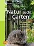 Natur sucht Garten Rheinland-Pfalz
