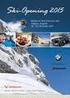 Ski-Opening Robinson Club Schweizer Hof Vulpera, Engadin Dezember Unsere Partner: Kurt Steiner AG / BMW Luzern