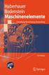 Horst Haberhauer Ferdinand Bodenstein+ Maschinenelemente. Gestaltung, Berechnung, Anwendung. 17., bearbeitete Auflage. 4 l Springer Vieweg