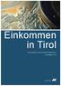Einkommen in Tirol. Eine strukturelle Analyse der Einkommenssituation der. Beschäftigten in Tirol