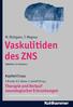 Vaskulitiden. T. Brandt, H.C. Diener, C. Gerloff (Hrsg.) Therapie und Verlauf neurologischer Erkrankungen