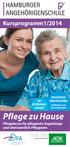 Pflege zu Hause. Kursprogramm1/2014. Pflegekurse für pflegende Angehörige und ehrenamtlich Pflegende