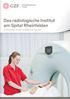 Das radiologische Institut am Spital Rheinfelden. Ihr Dienstleister der Wahl für Bildgebende Diagnostik