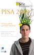 PISA Schulqualität sichtbar machen. Programme for International Student Assessment Schülerleistungen in Lesen, Mathematik und Naturwissenschaft