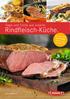 Tipps und Tricks aus unserer. Rindfleisch-Küche. mit köstlichen Rezeptideen einfach zum nachkochen.