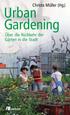 Christa Müller (Hg.) Urban Gardening. Über die Rückkehr der Gärten in die Stadt. oekom