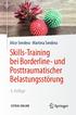Alice Sendera Martina Sendera. Skills-Training bei Borderline- und Posttraumatischer Belastungsstörung. 4. Auflage