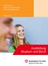 Information zur Berufs- und Studienwahl für die Sekundarstufe II AUSGABE 2012 / Ausbildung Studium und Beruf