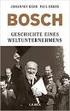 Johannes Bähr und Paul Erker: Bosch Geschichte eines Weltunternehmens