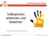 Indikationen erkennen und bewerten. AKTION Saubere Hände, Patricia van der Linden