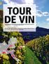 TOUR DE VIN. Man kann Wein nicht nur trinken, man kann ihn im wahrsten Sinne des Wortes auch erfahren bei einer Weintour durch Europa.